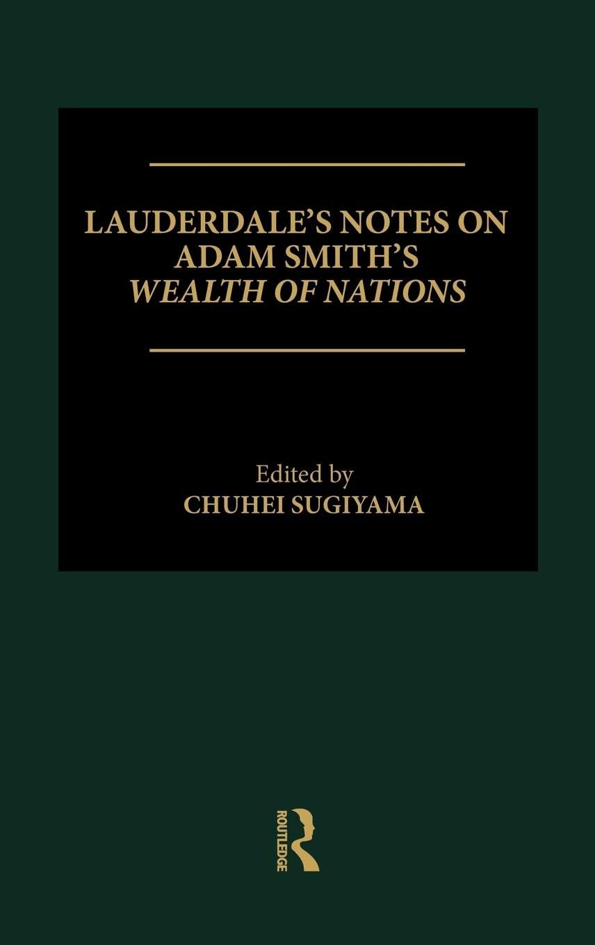 Lauderdale's Notes on Adam Smith's Wealth of Nations