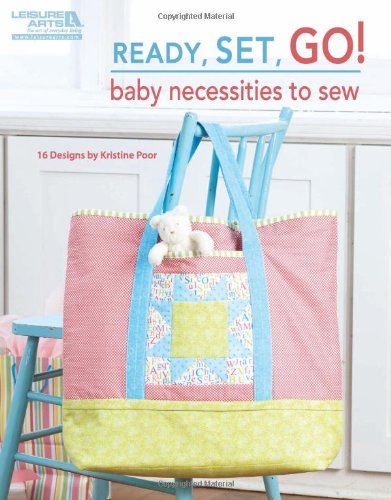 Ready, Set, Go! Baby Necessities to Sew