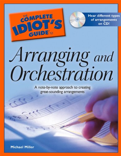 The Complete Idiot's Guide to Arranging and Orchestration by