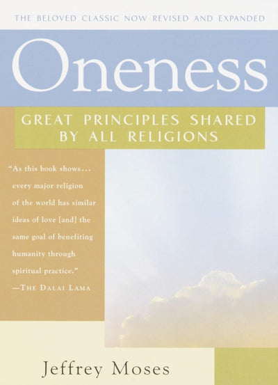 Oneness: Great Principles Shared by All Religions, Revised a