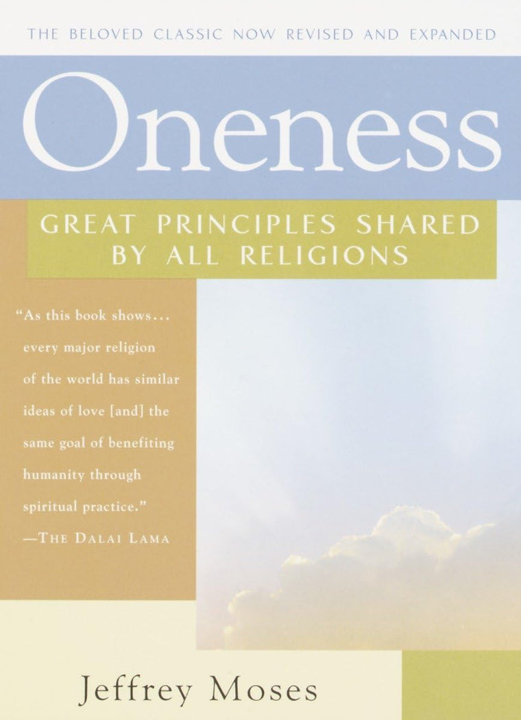 Oneness: Great Principles Shared by All Religions, Revised a