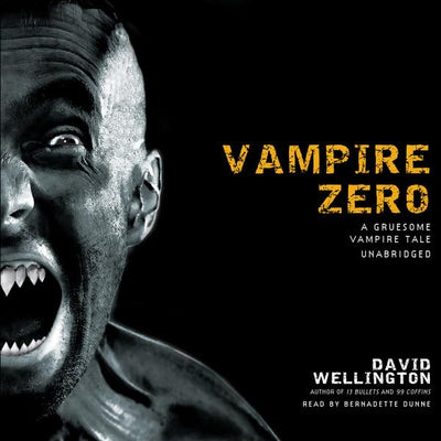 Vampire Zero: A Gruesome Vampire Tale (Laura Caxton Vampire)