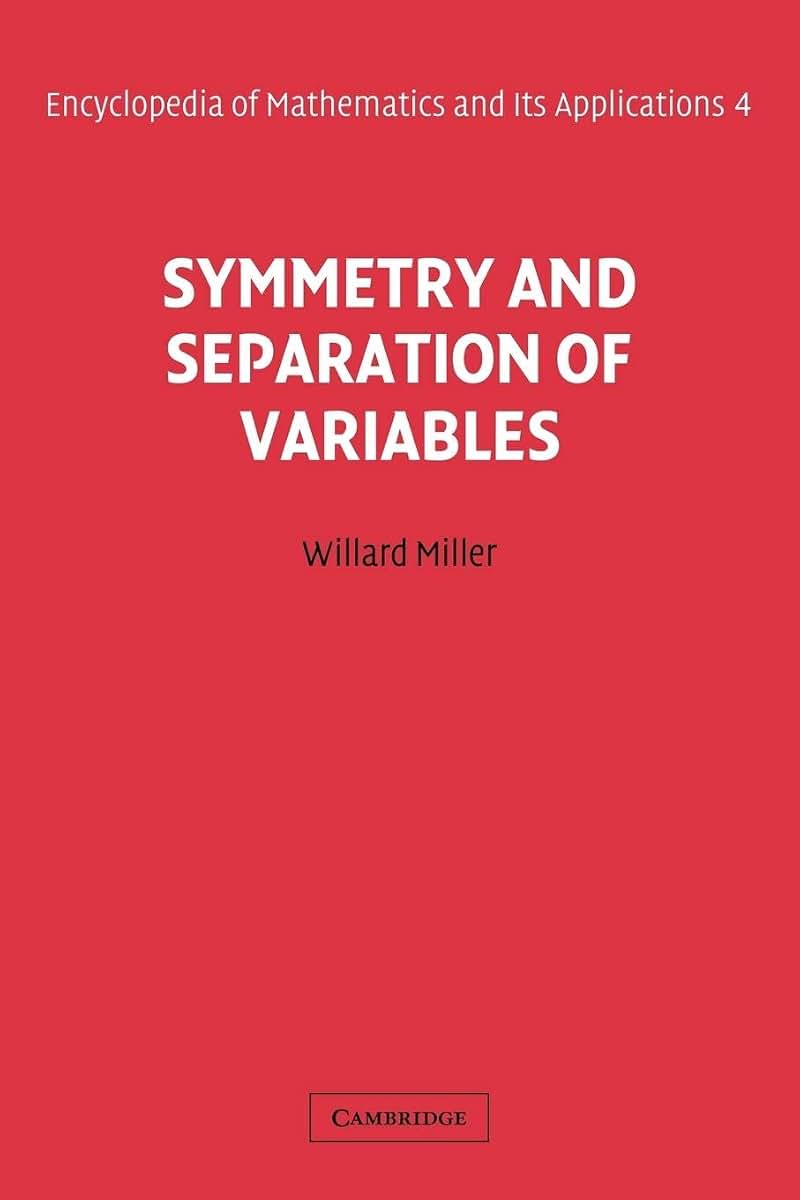 Symmetry and Separation of Variables (Encyclopedia of Mathematics and its Applications, Series Number 4)