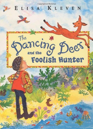 The Dancing Deer and the Foolish Hunter