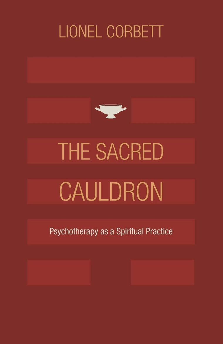 The Sacred Cauldron: Psychotherapy as a Spiritual Practice