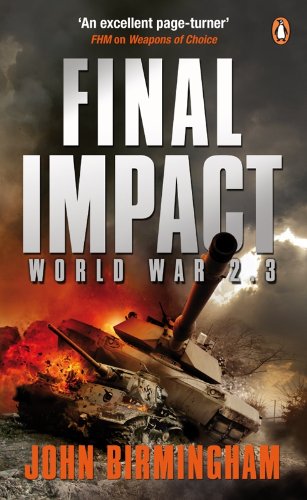 Final Impact: World War 2.3 (Axis of Time Trilogy)
