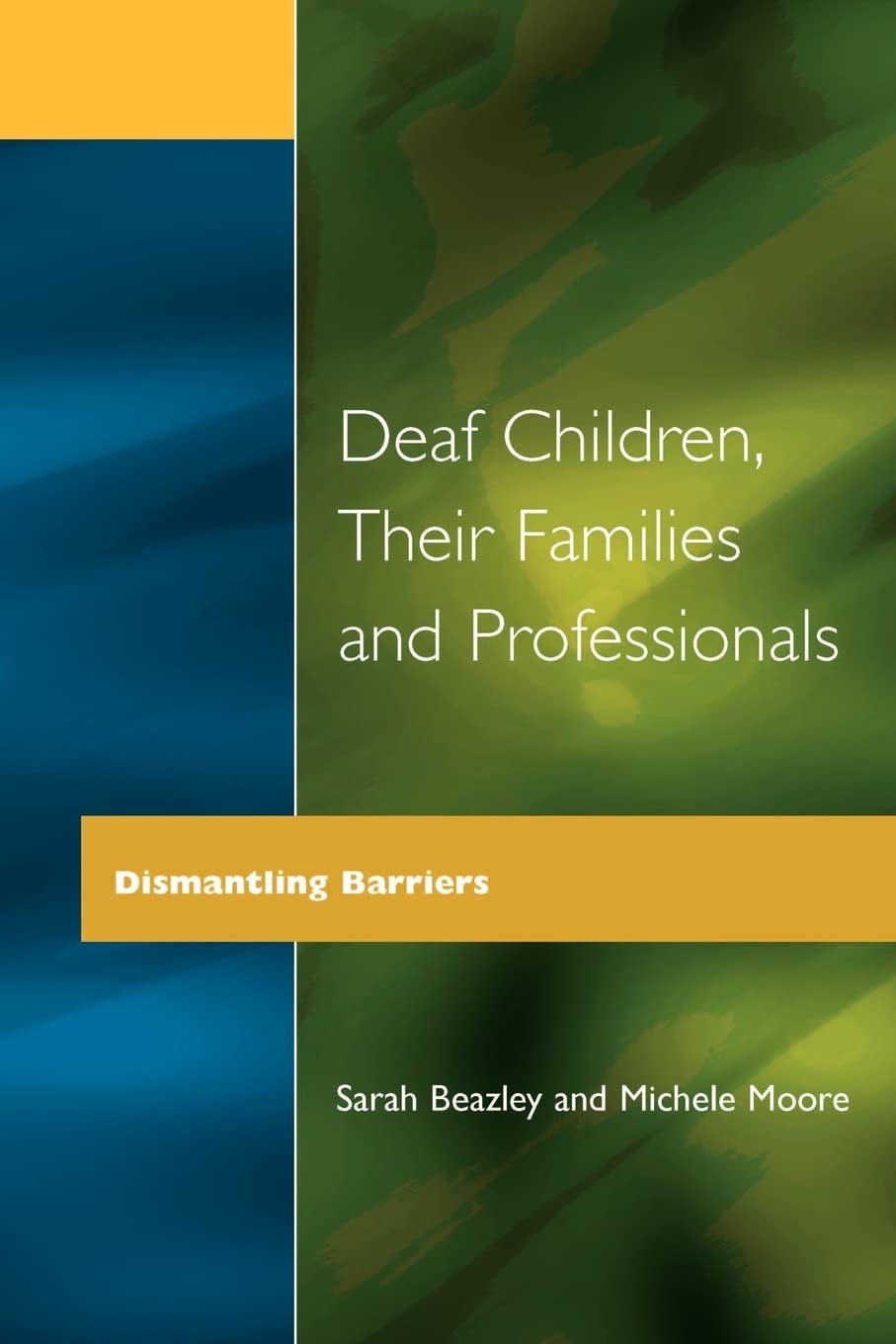 Deaf Children and Their Families (Quality in Secondary Schools & Colleges)