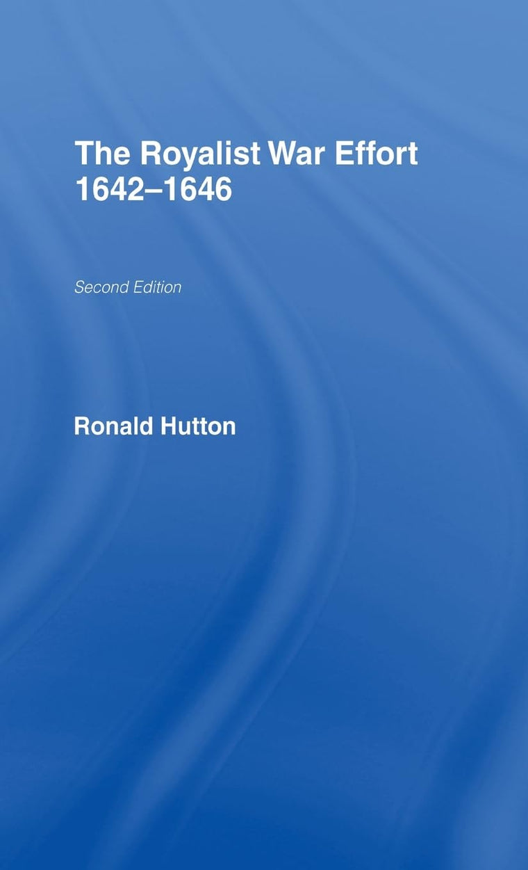 The Royalist War Effort 1642-1646