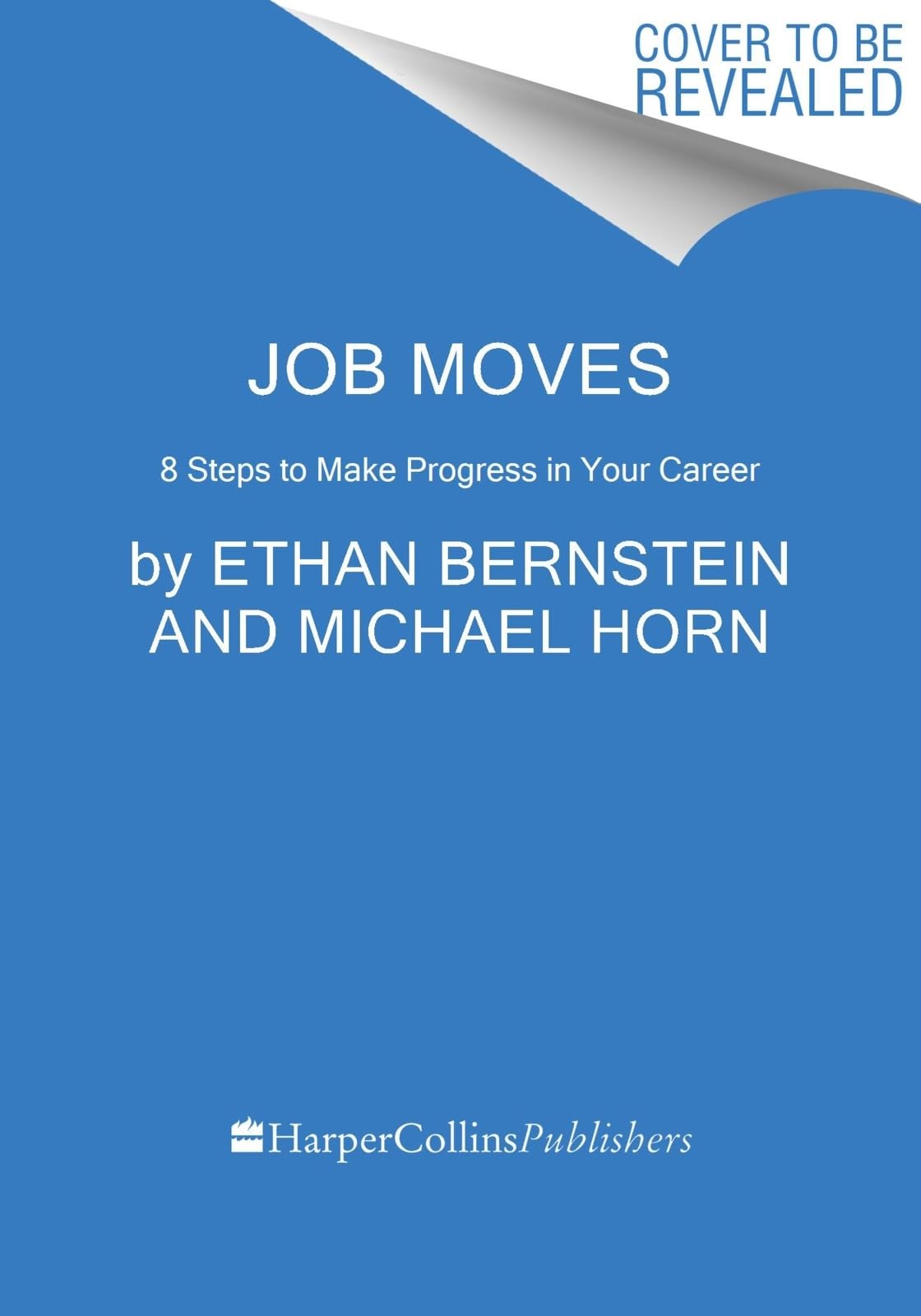 Job Moves: 9 Steps for Making Progress in Your Career