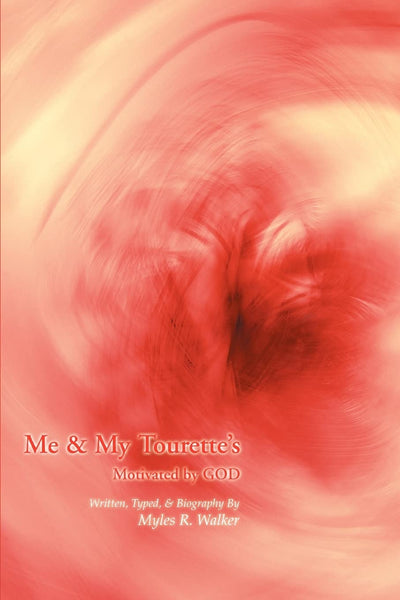 Me & My Tourette's: Motivated by GOD