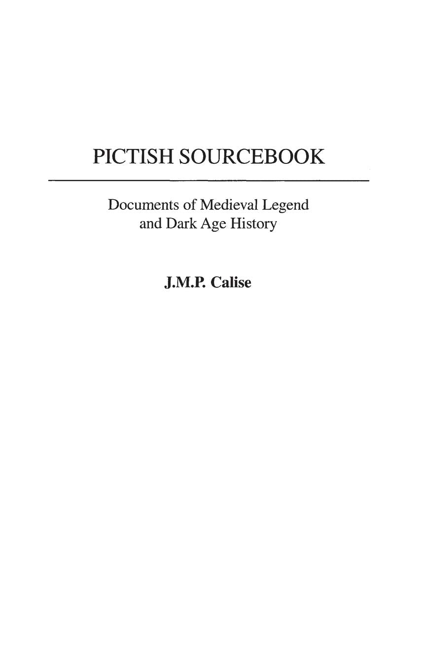 Pictish Sourcebook: Documents of Medieval Legend and Dark Age History