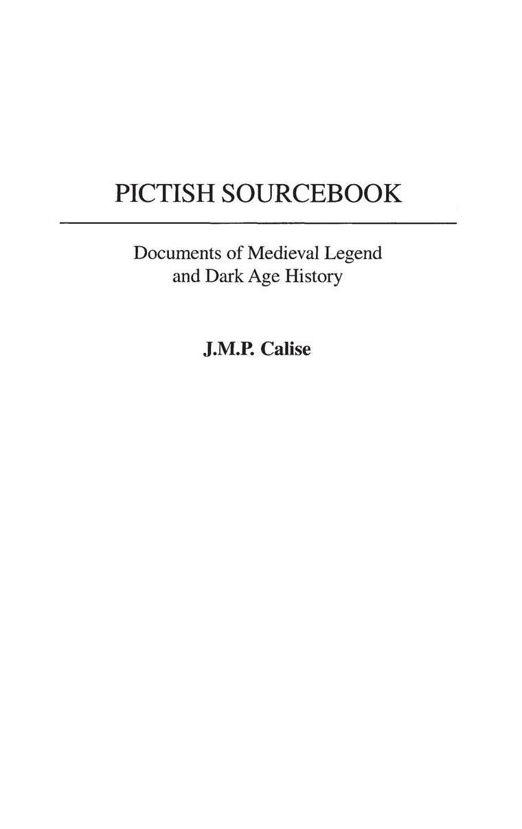 Pictish Sourcebook: Documents of Medieval Legend and Dark Age History
