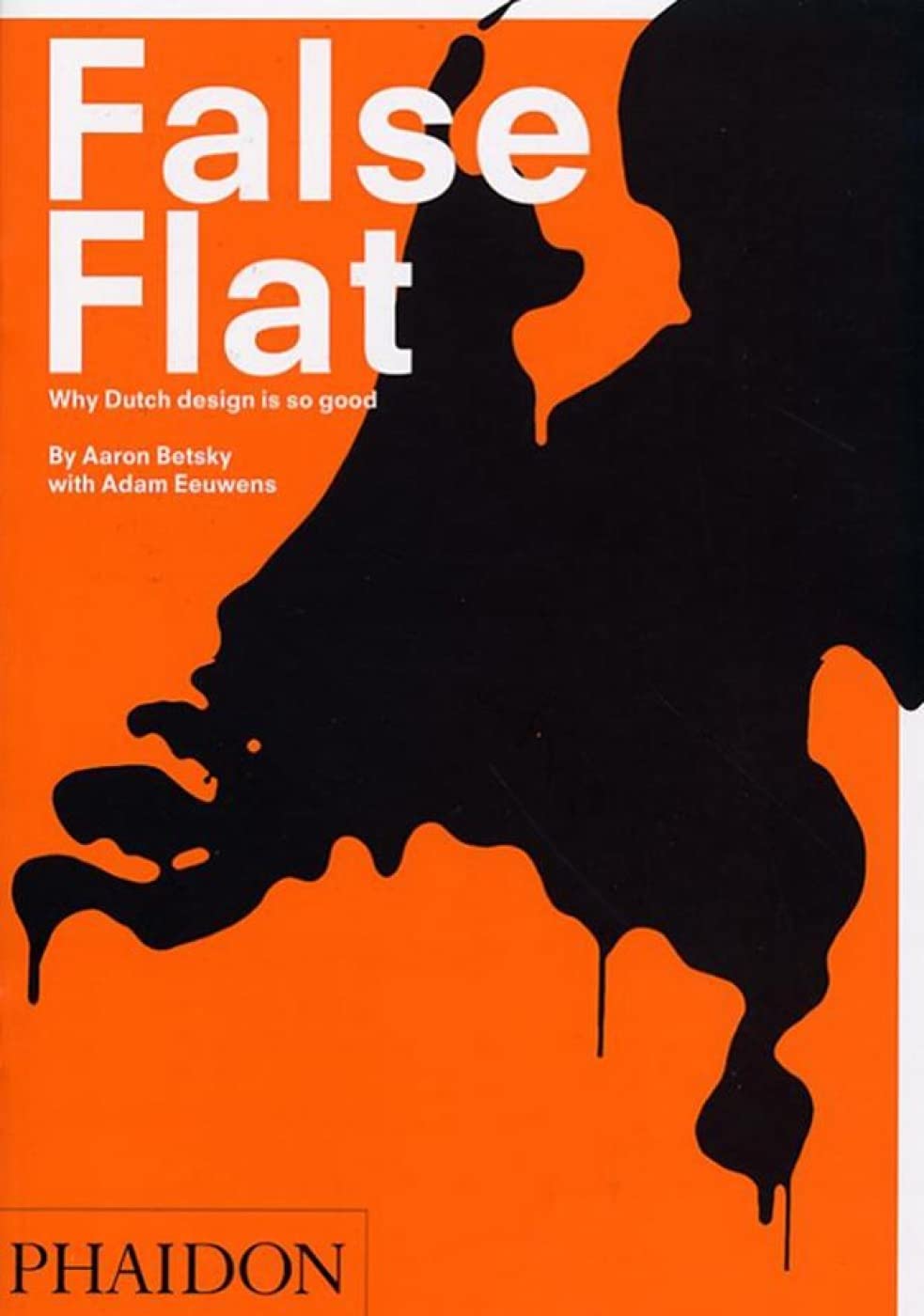 False Flat: Why Dutch Design Is so Good