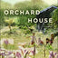 Orchard House: How a Neglected Garden Taught One Family to Grow