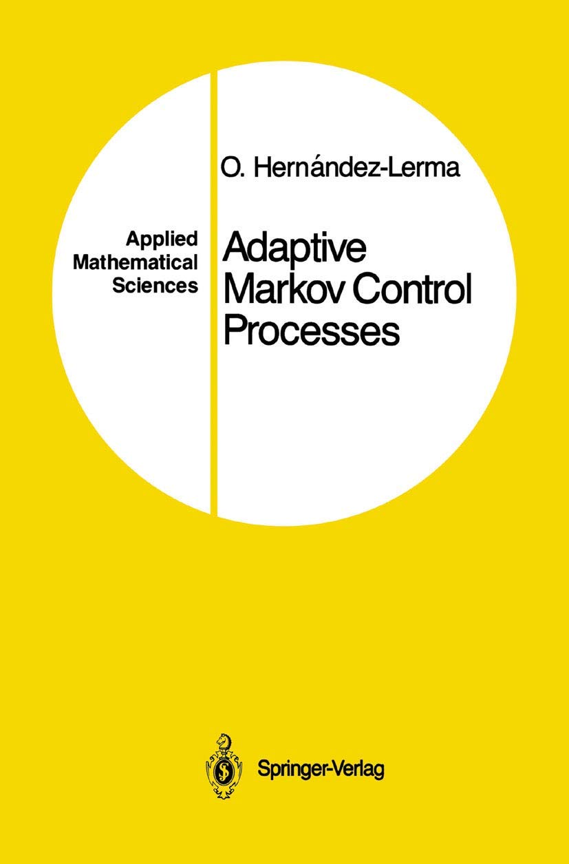 Adaptive Markov Control Processes (Applied Mathematical Sciences, 79)