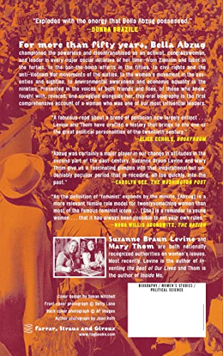 Bella Abzug: How One Tough Broad from the Bronx Fought Jim Crow and Joe McCarthy, Pissed Off Jimmy Carter, Battled for the Rights of Women and ... Planet, and Shook Up Politics Along the Way