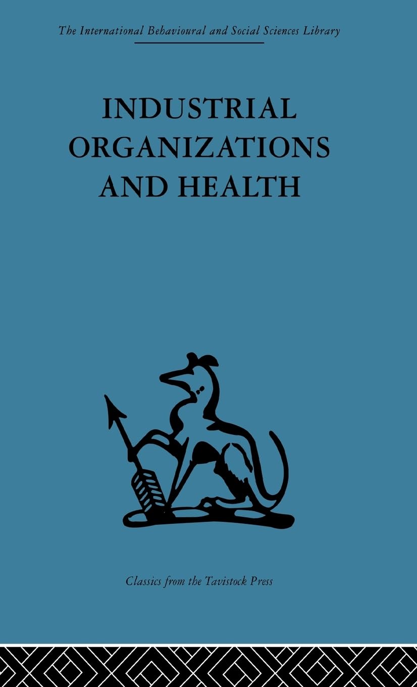 Industrial Organizations and Health (International Behavioural and Social Sciences Library)
