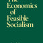 The Economics of Feasible Socialism