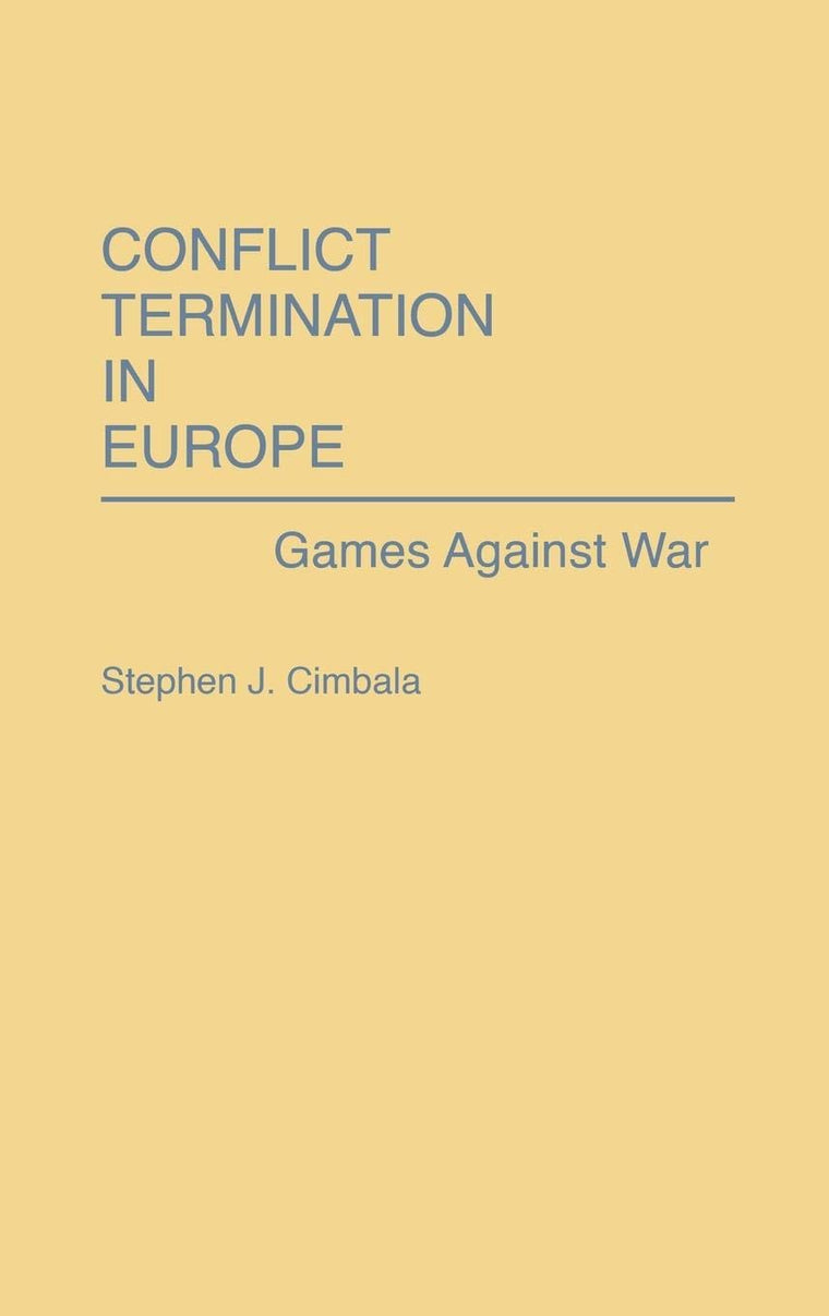 Conflict Termination in Europe: Games Against War