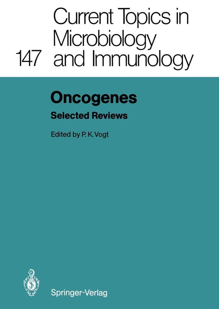 Oncogenes: Selected Reviews (Current Topics in Microbiology and Immunology, 147)