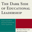 The Dark Side of Educational Leadership: Superintendents and the Professional Victim Syndrome