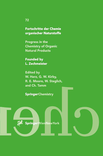 Fortschritte der Chemie organischer Naturstoffe / Progress in the Chemistry of Organic Natural Products (Fortschritte der Chemie organischer ... Chemistry of Organic Natural Products, 72)