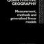 Introducing Quantitative Geography: Measurement, Methods and Generalised Linear Models (Geography and Environment Series)