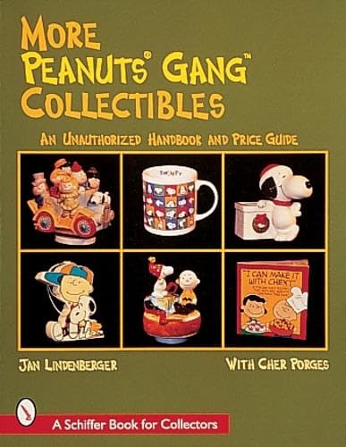 More Peanuts Gang Collectibles (A Schiffer Book for Collectors)