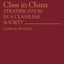 Class in China: Stratification in a Classless Society (Contributions in Political Science)