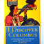 I Discover Columbus: A True Chronicle of the Great Admiral & His Finding of the New World