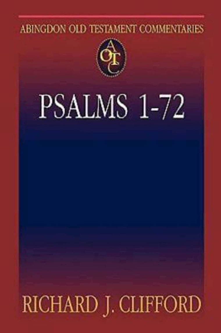 Abingdon Old Testament Commentaries: Psalms 1-72 by Clifford