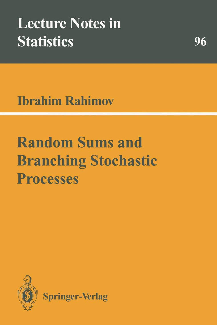 Random Sums and Branching Stochastic Processes (Lecture Notes in Statistics, 96)