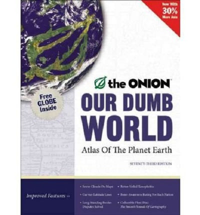 Our Dumb World: The Onion's Atlas of the Planet Earth, 73rd