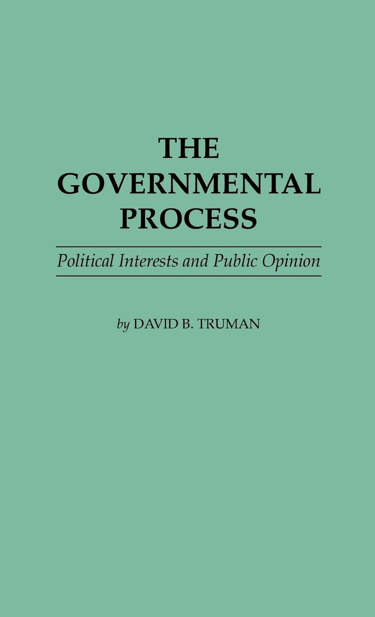 The Governmental Process: Political Interests and Public Opinion