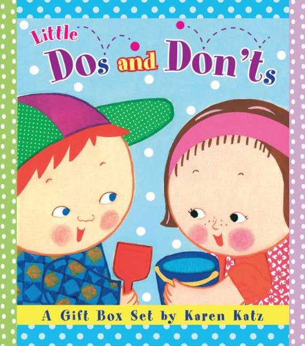 Little Dos and Don'ts: A Gift Box Set by Karen Katz