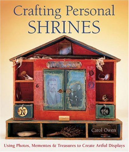 Crafting Personal Shrines: Using Photos, Mementos & Treasure