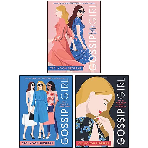 Gossip Girl Series 3 Books Collection Set By Cecily von Ziegesar (Gossip Girl, You Know You Love Me, All I Want Is Everything)