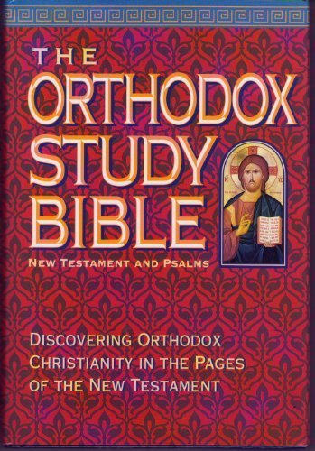 The Orthodox Study Bible: New Testament and Psalms by Saint