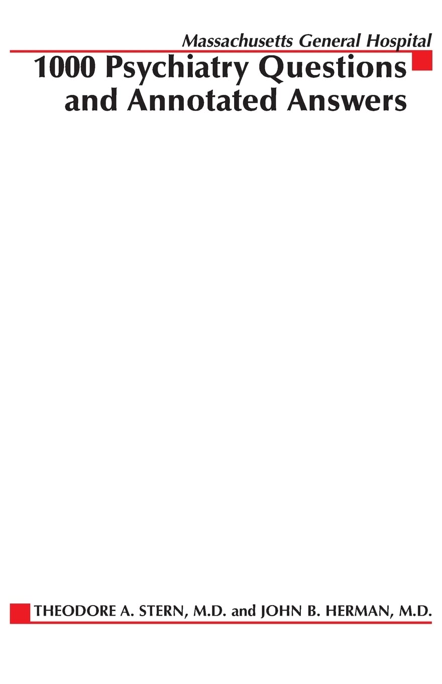 Massachusetts General Hospital 1000 Psychiatry Questions & Annotated Answers