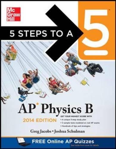 5 Steps to a 5 AP Physics B, 2014 Edition (5 Steps to a 5 on the Advanced Placement Examinations Series)