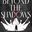 Beyond the Shadows (The Night Angel Trilogy, 3)
