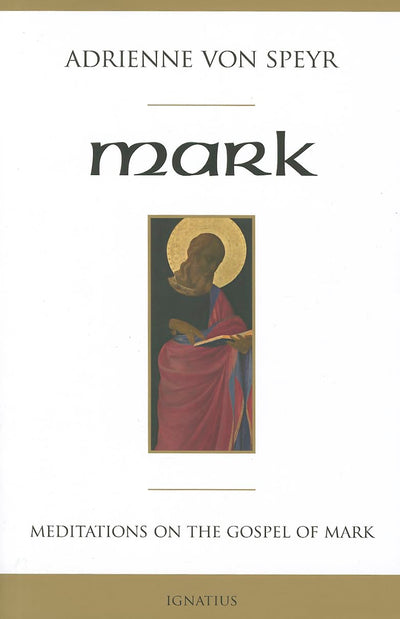 Mark: Meditations on the Gospel of Mark