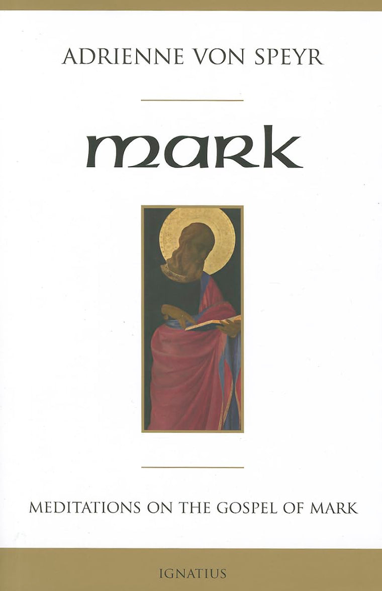 Mark: Meditations on the Gospel of Mark