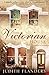 The Victorian House: Domestic Life from Childbirth to Deathbed