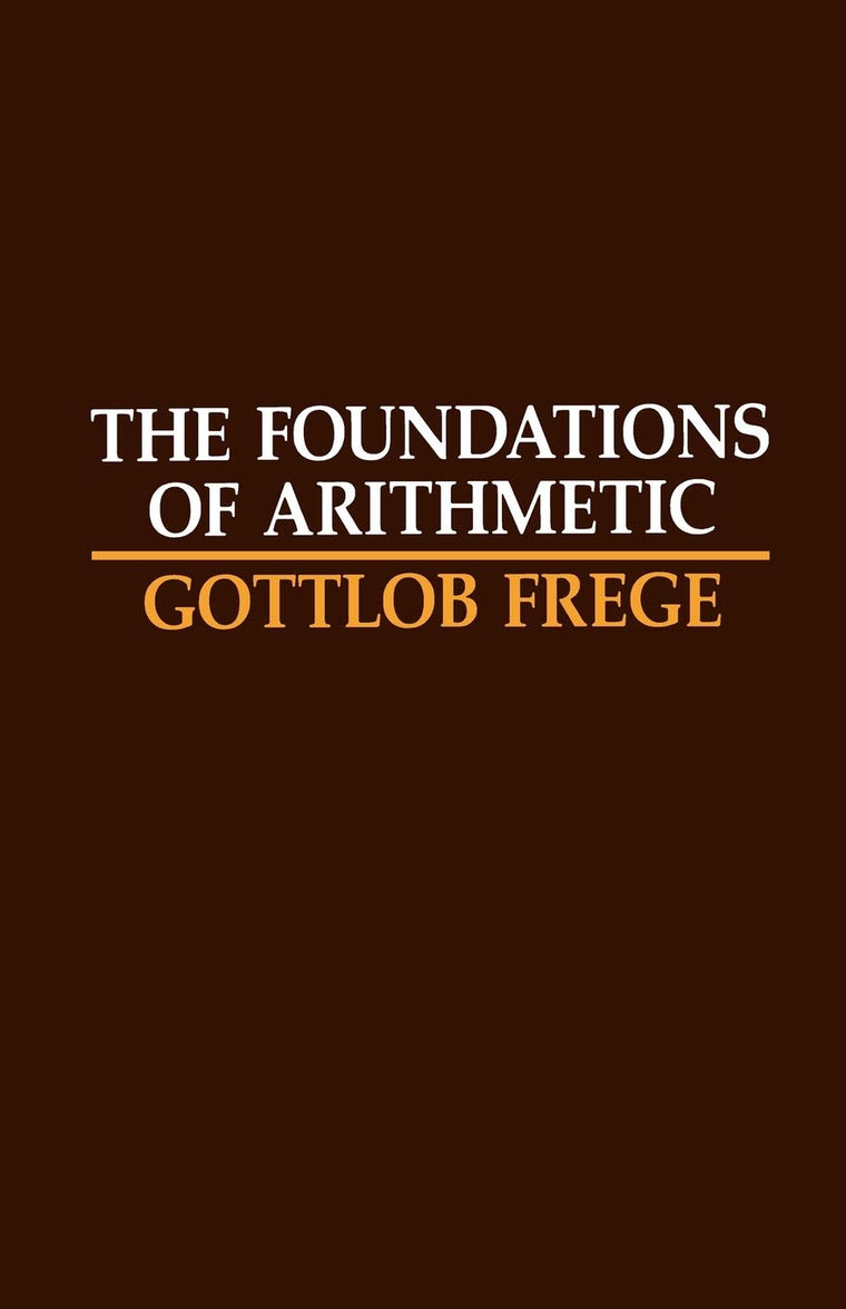 The Foundations of Arithmetic: A Logico-Mathematical Enquiry into the Concept of Number