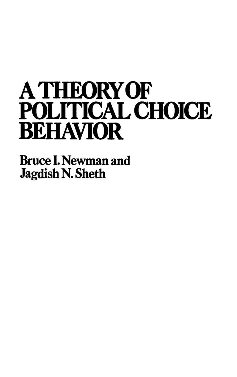 A Theory of Political Choice Behavior (Praeger Series in Public and Nonprofit Sector Marketing)