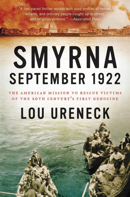 Smyrna, September 1922: The American Mission to Rescue Victi