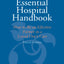 Essential Hospital Handbook: How to Be an Effective Partner in a Loved One's Care (Yale University Press Health & Wellness)
