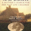 Across Time And Death: A Mother's Search For Her Past Life Children