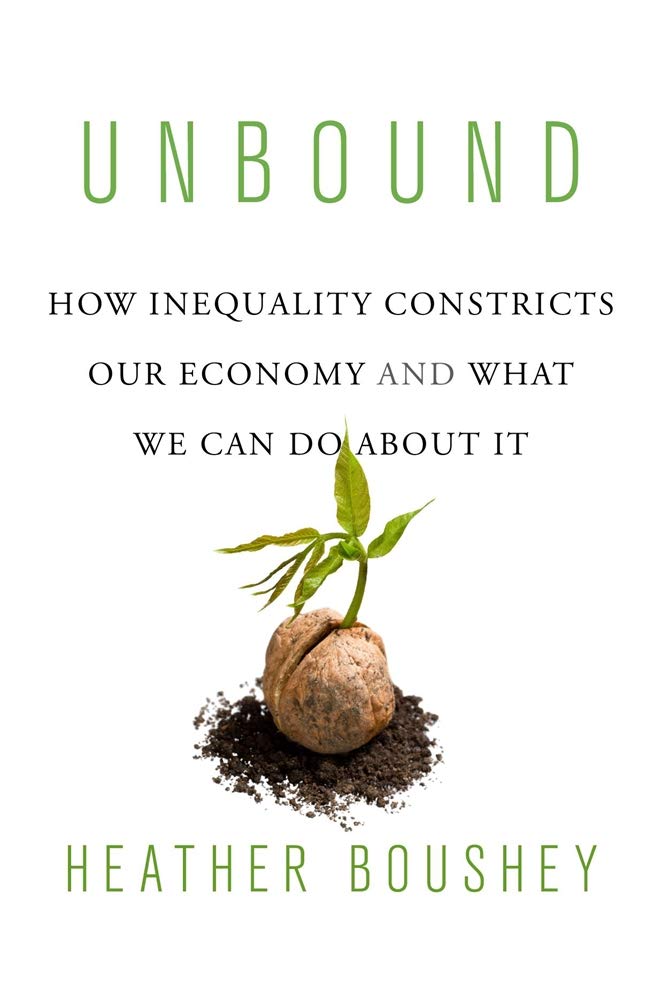 Unbound: How Inequality Constricts Our Economy and What We C
